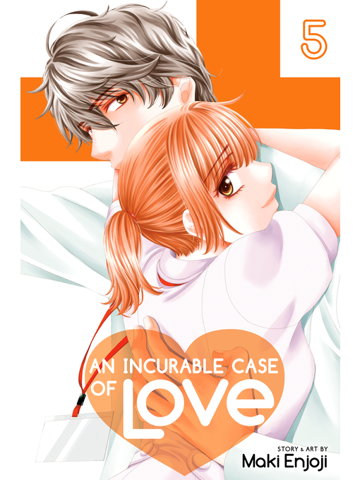 Title details for An Incurable Case of Love, Volume 5 by Maki Enjoji - Available